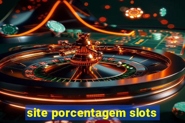 site porcentagem slots